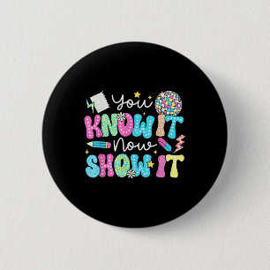 Motivational State Testing Test Day You Know It No 2 Inch Round Button