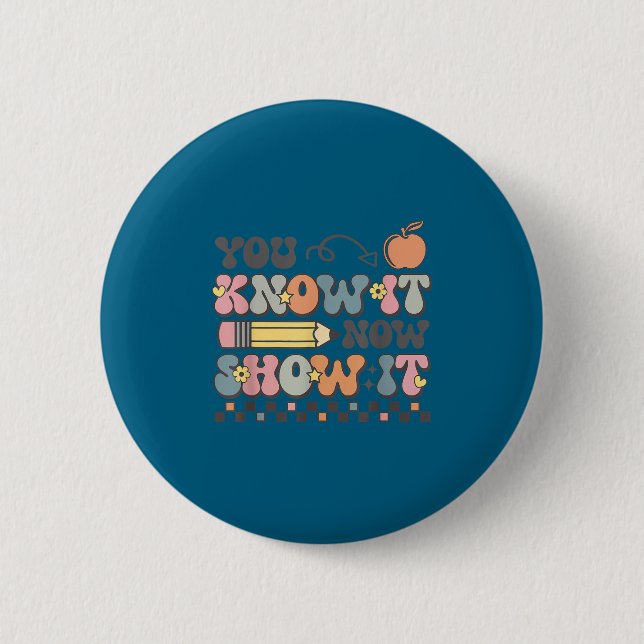 Motivational State Testing Test Day You Know It No 2 Inch Round Button (Front)