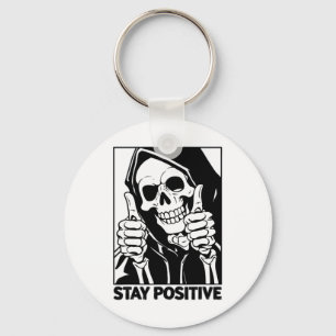 Motivational Stay Positive Skeleton Grim Reaper Ha Keychain