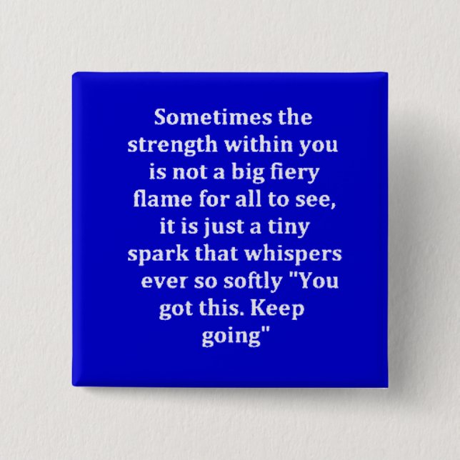 MOTIVATIONAL STRENGTH QUOTES NEVER GIVE UP PINBACK 2 INCH SQUARE BUTTON (Front)