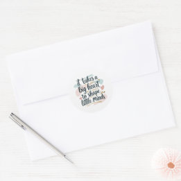 Motivational Teacher Quote Sticker – Big Heart to 