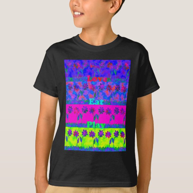 Motivational Vibrant "Eat Love & Play" Art Print T-Shirt (Front)