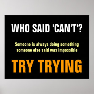 Motivational Who Said Can't Quote Print