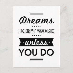 Motivational Words about Dreams and Work Postcard