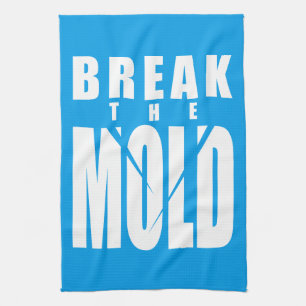 Motivational Words - Break The Mould Kitchen Towel