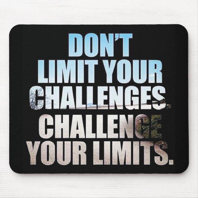 Motivational Words - Challenge Your Limits Mouse Pad (Front)