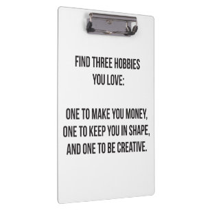Motivational Words - Find Three Hobbies You Love Clipboard