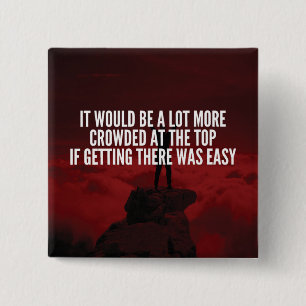 Motivational Words - Getting To The Top 2 Inch Square Button