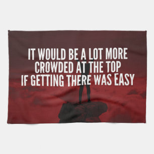 Motivational Words - Getting To The Top Kitchen Towel