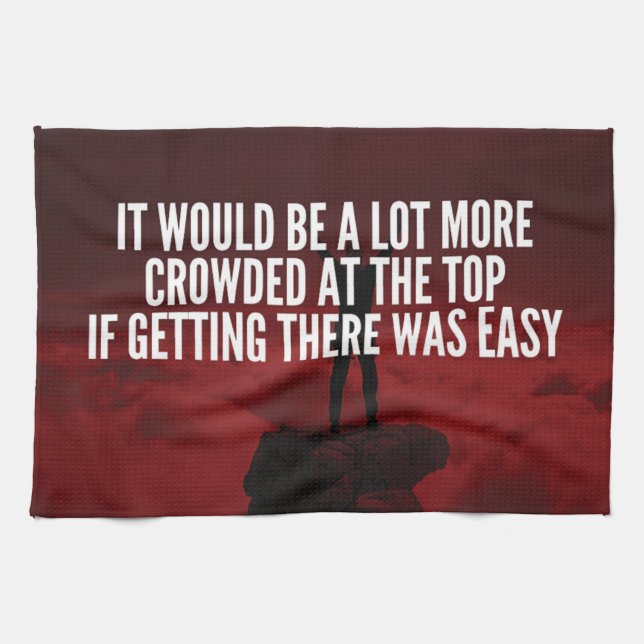 Motivational Words - Getting To The Top Kitchen Towel (Horizontal)