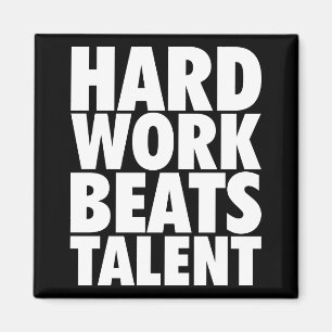 Motivational Words - Hard Work Beats Talent Magnet
