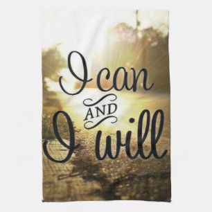 Motivational Words - I Can AND I Will Kitchen Towel