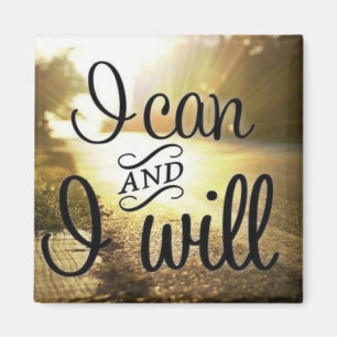 Motivational Words - I Can AND I Will Magnet