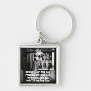 Motivational Words - Obstacles Can't Stop You Keychain