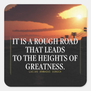 Motivational Words - Rough Road Leads to Greatness Square Sticker