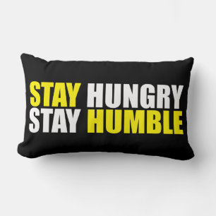 Motivational Words - Stay Hungry, Stay Humble Lumbar Pillow