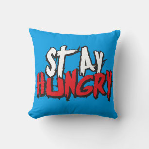 Motivational Words - Stay Hungry Throw Pillow
