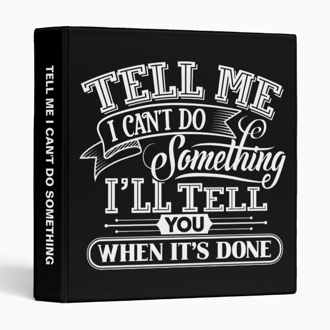 Motivational Words - Tell Me I Can't Do Something Binder (Front/Spine)
