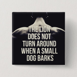 Motivational Words - The Lion Does Not Turn Around 2 Inch Square Button