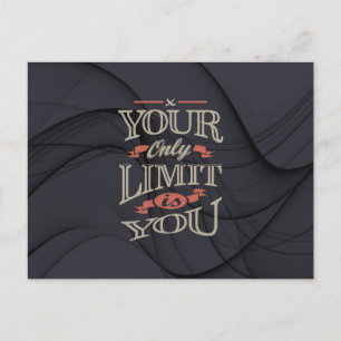 Motivational - You only limit is you. Postcard