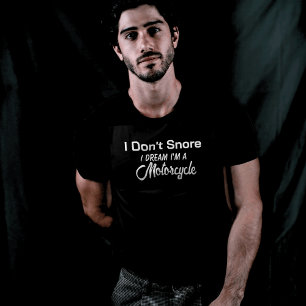 MOTO I Don't Snore Motorcycle Dream Biker T-Shirt