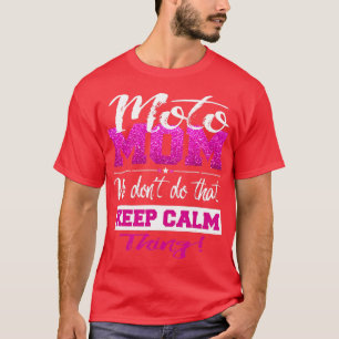Moto Mom Dirt Bike Funny Motocross Mothers T-Shirt