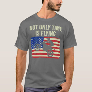 Motocross Biker Dirt Bike Motorbike Not only Time T-Shirt