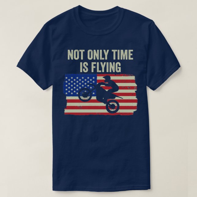 Motocross Biker Dirt Bike Motorbike Not only Time  T-Shirt (Design Front)