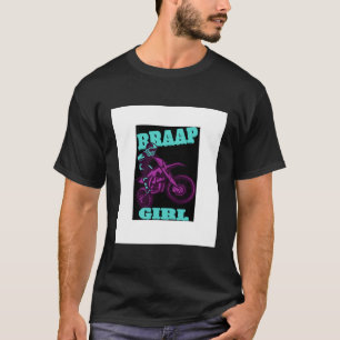 Motocross Braap Girl Dirt Bike 2 Stoke Girls Gift T-Shirt