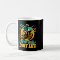 Motocross Living a Dirt Life Funny Dirt Bike Rider