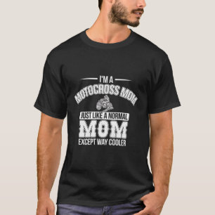 Motocross Mom Dirt Bike Racing Braap Mama T-Shirt