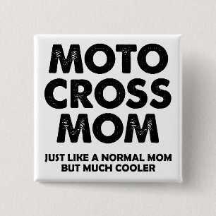 Motocross Mom Funny Dirt Bike Button Badge Pin