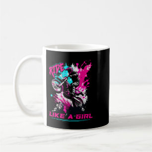 Motocross Women ride Like A Girl Funny Dirt Bike G Coffee Mug