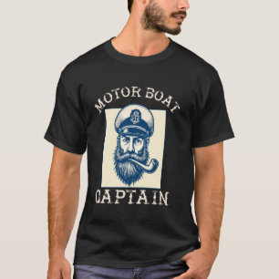 Motor Boat Captain For Boat Owner Captain Boating T-Shirt