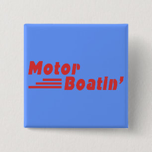Motor Boatin' 2 Inch Square Button