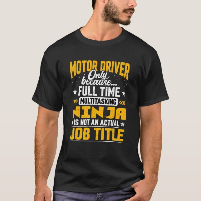 Motor Driver Job Title   Motor Operator T-Shirt (Front)
