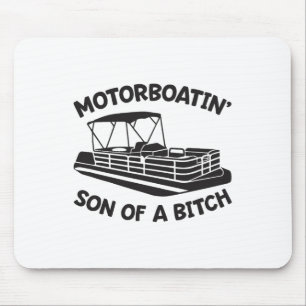 Motorboatin' Son Of A Pontoon Boat Funny Boating Mouse Pad