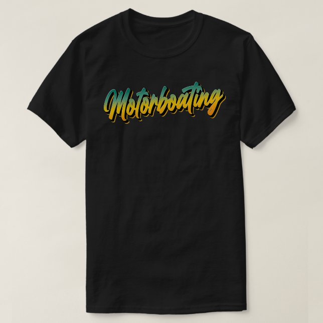 Motorboating Funny Yachting Boat Vacation Motorboa T-Shirt (Design Front)