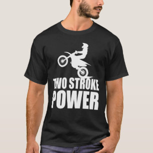 Motorcross Two Stroke Power Dirtbike Rider T-Shirt