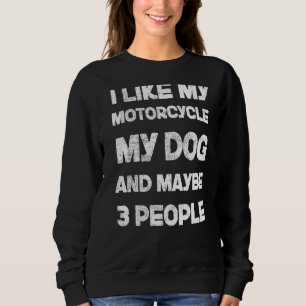 Motorcycle And Dog Lover Biker Biking Motorcycling Sweatshirt