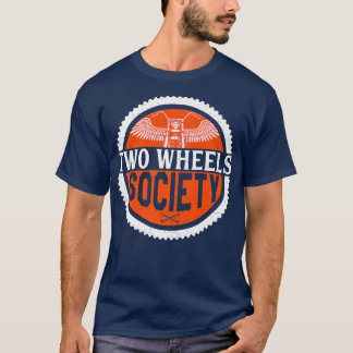 Motorcycle Biker Club Motorbike Rider Two Wheels S T-Shirt