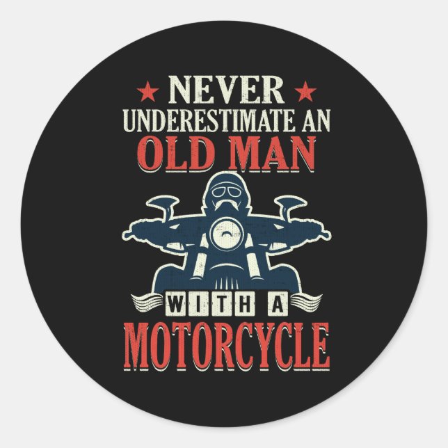 Motorcycle Biker Never Underestimate An Old Man Classic Round Sticker (Front)