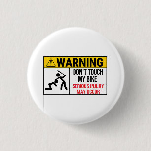 Motorcycle Don’t Touch My Bike Warning Don’t Touch 1 Inch Round Button