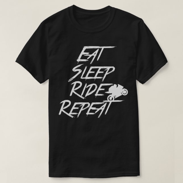 Motorcycle Eat Sleep Ride Repeat Graphic  T-Shirt (Design Front)