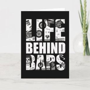 Motorcycle Life Behind Bars Shirt Motorcycle Lover Card