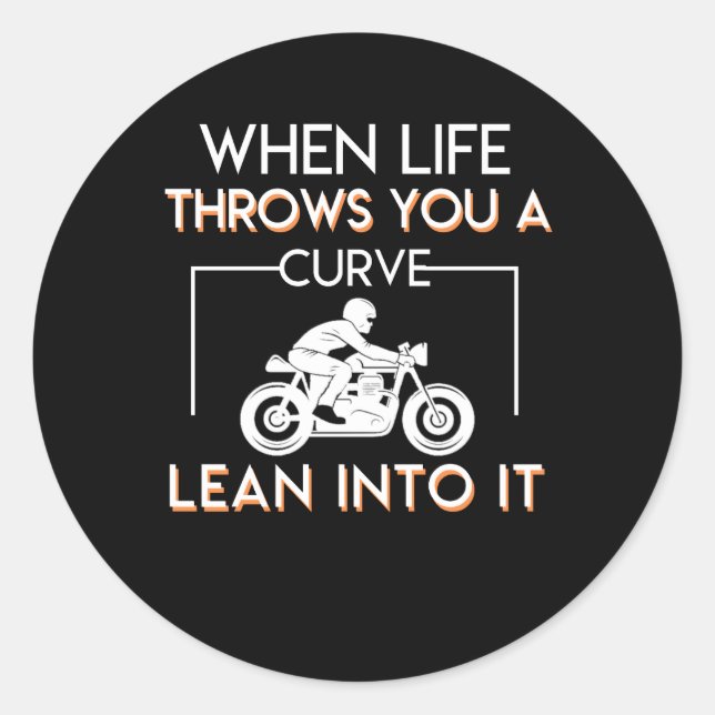 Motorcycle Rider Life Throws Curve Lean Into Classic Round Sticker (Front)