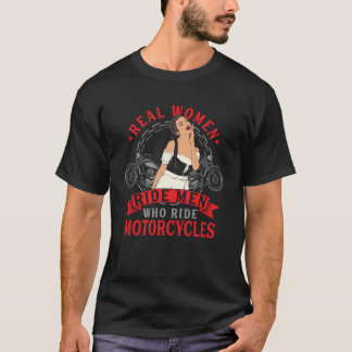 motorcycle saying for women biker women T-Shirt