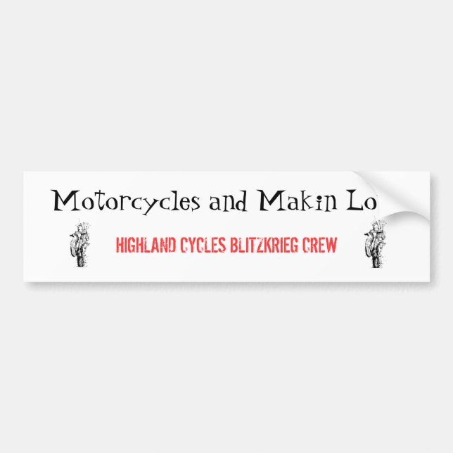 Motorcycles and Makin Love Bumper Sticker (Front)