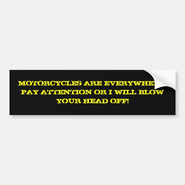 Motorcycles are Everywhere Bumper Sticker (Front)