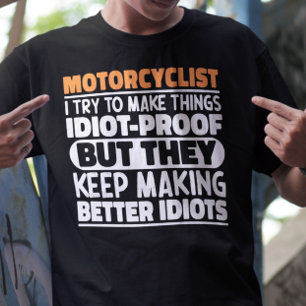 Motorcyclist I Try To Make Things Funny Sayings  T-Shirt